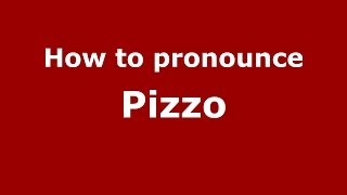 How to pronounce Pizzo