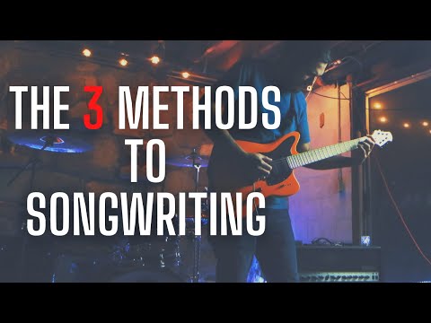 Songwriting - The 3 Methods That Made Me a Better Songwriter
