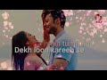 Paas Aao Main Tumhe Dekh Lu Kareeb Se Love Status