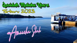 Download lagu Qasidah Terbaru Maluku Utara 2023 || Versi Ameecha Shah mp3