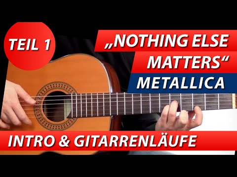 GITARRE LERNEN ★ NOTHING ELSE MATTERS - METALLICA ► TEIL 1 INTRO