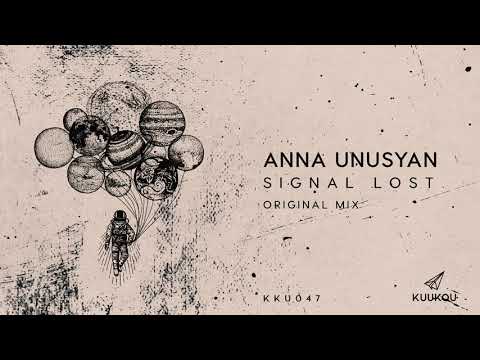 KKU047 - Anna Unusyan - Signal Lost