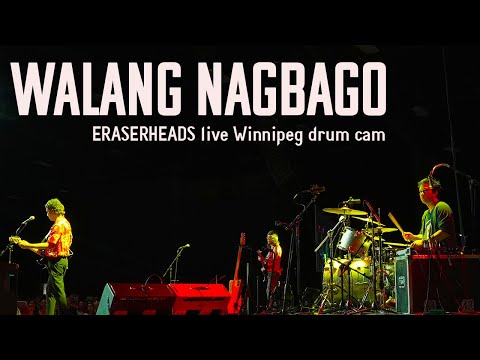 Walang Nagbago Eraserheads live Vancouver BC drum cam