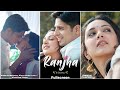 Ranjha Fullscreen Whatsapp Status | BPraak Song | Shershaah Song | Chup Maahi Chup Hai Ranjha Status