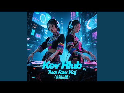 Kev Hlub Tws Rau Koj (越鼓版)