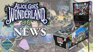 Latest News and Updates from Wonderland Amusement on their Alice Goes to Wonderland Pinball Machine