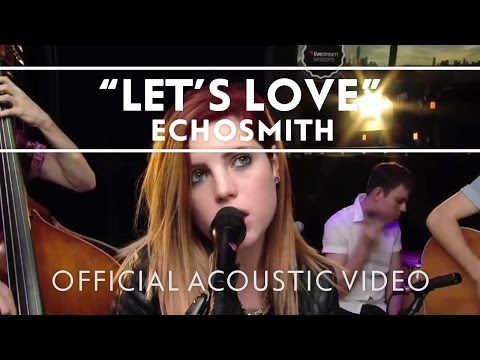 Let's Love - Echosmith