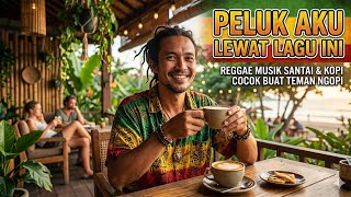 Download lagu PELUK AKU LEWAT LAGU INI (Reggae santai cocok teman ngopi) mp3 Download lagu PELUK AKU LEWAT LAGU INI (Reggae santai cocok teman ngopi) mp3