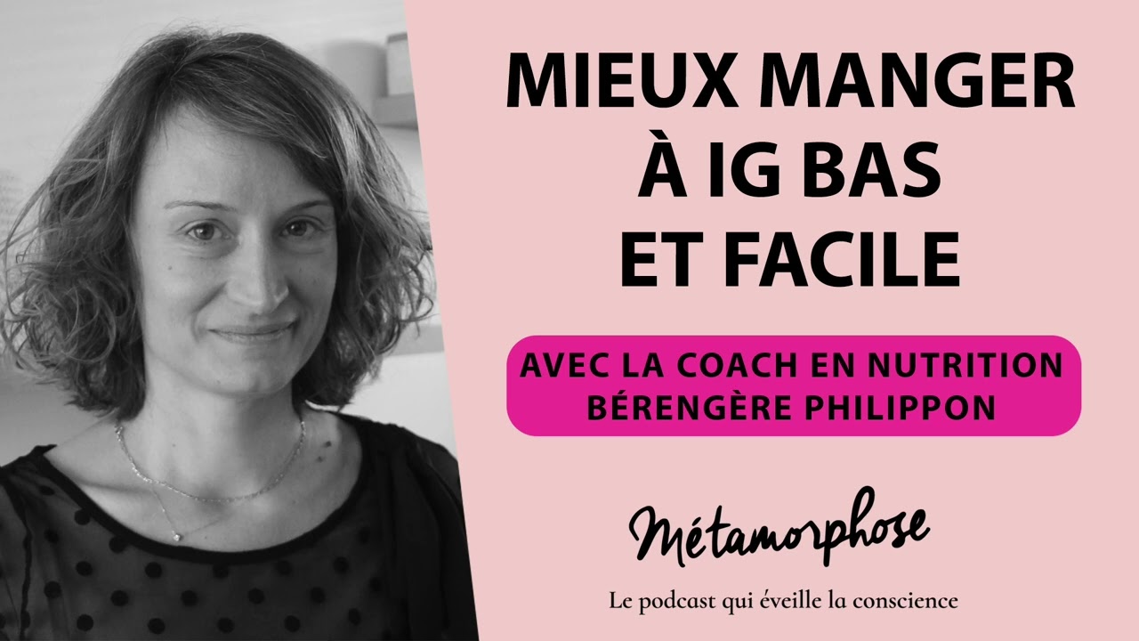 Mieux manger à IG bas et facile avec la coach en nutrition Bérengère Philippon