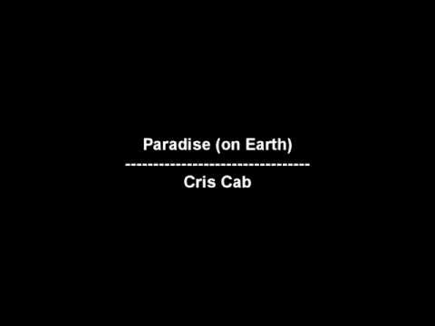 Paradise (on Earth) - Cris Cab - lyrics