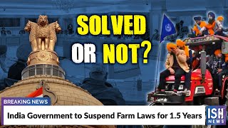 India Government to Suspend Farm Laws for 1.5 Years