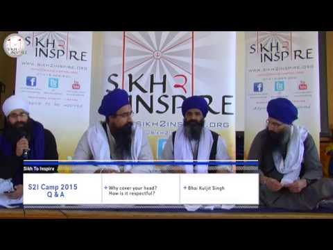 Why do sikhs cover their hair?  S2I Camp 15 - Bhai Kuljit Singh