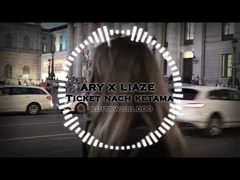 Ary X Liaze Ticket nach Ketama (SPED UP)