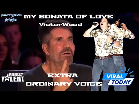 MY SONATA OF LOVE |VICTORWOOD BRITAIN'S GOT TALENT TRENDING PARODY PHIL EXTRA ORDINARY VOICE