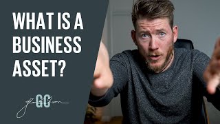 So WHAT is a Business ASSET? (my experience)