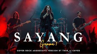 Download lagu 🎸SAYANG (Rock Aggressive Version) – Cover by Thir_ai COVER | Ochi Alvira Ft. Diva Hani Rock Cover 🎤 mp3