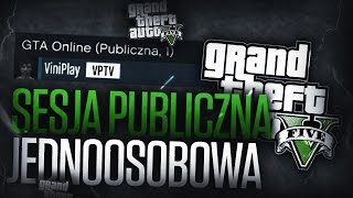 JAK ZROBIĆ PUBLICZNĄ JEDNOOSOBOWĄ SESJĘ [PC] | GTA V Poradnik