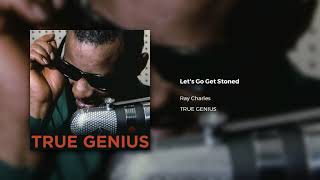 Ray Charles - Let's Go Get Stoned (Official Audio)