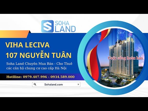 COMPLEXO VIHA - VIHA LECIVA 107 Nguyễn Tuân - Phố thương mại sầm uất