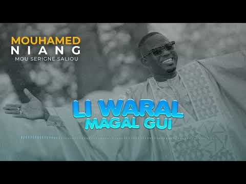 Mouhamed Niang - LI WARAL MAGAL GUI 