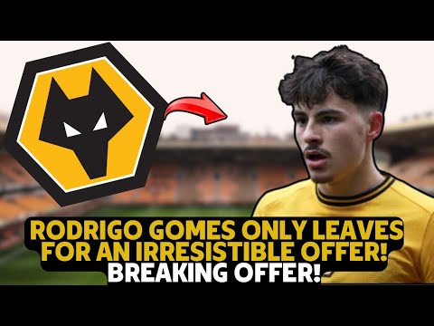 🟡⚫WOLVES SET HIGH SELLING PRICE: RODRIGO GOMES ONLY FOR IRRESISTIBLE BID!  LATEST WOLVERHAMPTON NEWS