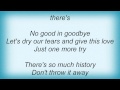 Engelbert Humperdinck - There's No Good In Goodbye Lyrics