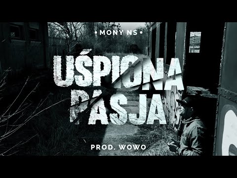 Mony NS - Uśpiona Pasja (prod. Wowo)