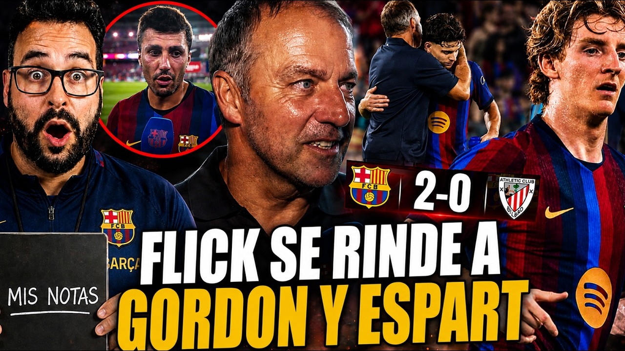 ¡FLICK ALUCINA con XAVI ESPART! GORDON SORPRENDE ¡RODRI YA LIDERA! MIS NOTAS a los JUGADORES