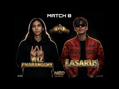 HED : RAP BATTLE - 16 RAPPER    WIz Pharangghy vs LASARUS    EP.8