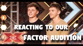 REACTING TO OUR X FACTOR AUDITION!