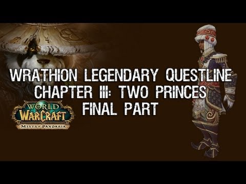 Wrathion Legendary Chapter III: Two Princes Final Part