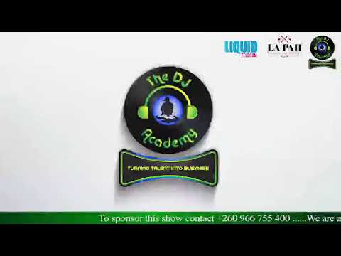 The DJ Academy Zambia Live Stream