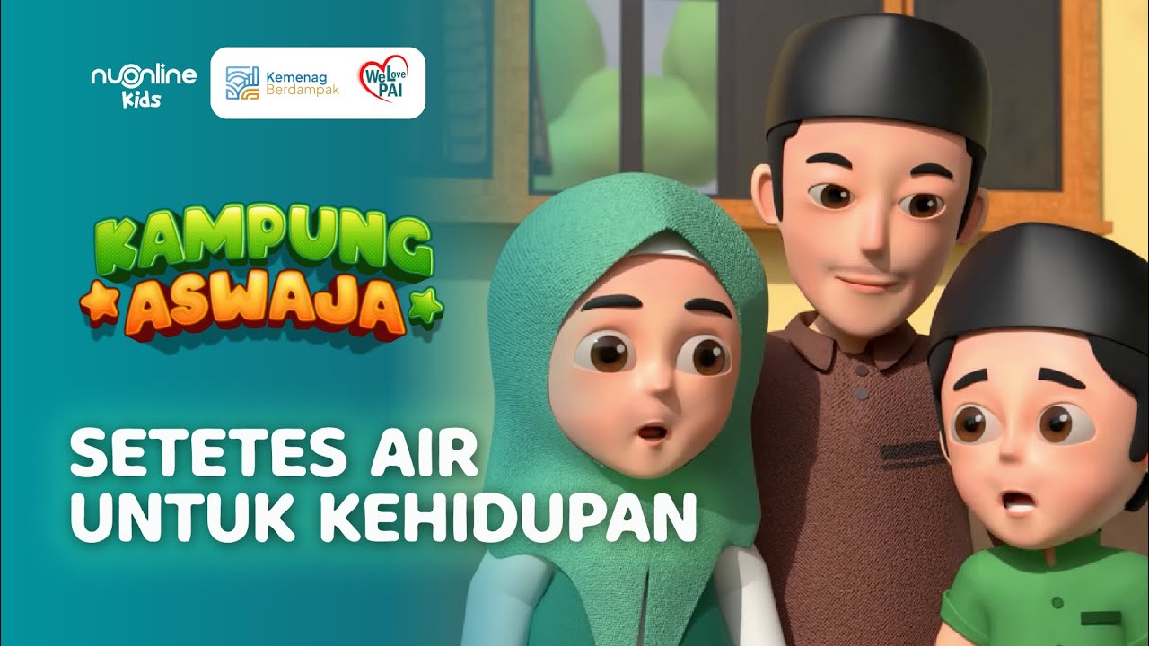 Setetes Air untuk Kehidupan - Animasi 3D Islami: Kampung Aswaja