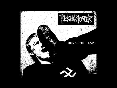TEKNOKRATER - Hung the 15% (2014)