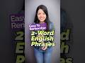 Daily English के 2 Word Smart Phrases That Make You Sound Fluent Binomial Pairs Learnex