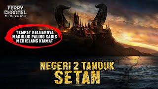 Download lagu NEGERI YANG AKAN KELUAR MAKHLUK MAKHLUK MENGERIKAN DI AKHIR ZAMAN mp3
