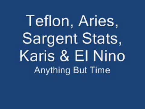 Karis Anderson, Teflon, Aries, Sargent Stats & El Nino - Anything But Time