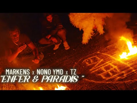 MARKENS x NONO YMD x TZ - ENFER & PARADIS