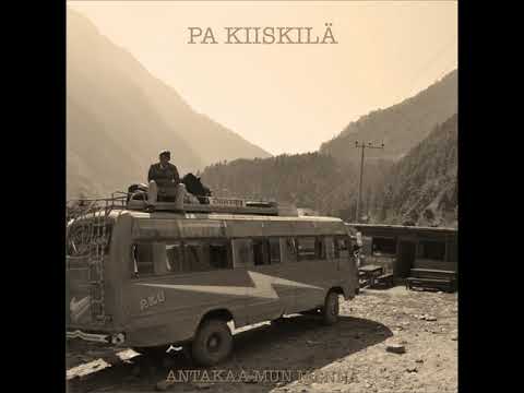 PA Kiiskilä - Antakaa Mun Mennä