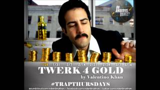Valentino Khan - Twerk 4 Gold (Original Mix)