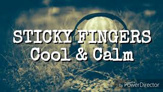 Lyric Video- Cool & Calm by Sticky Fingers
