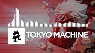 Tokyo Machine - BLAST [Monstercat Release]