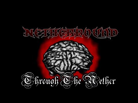 Netherbound - Through The Nether (Lyric Video)