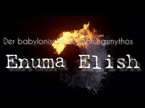 Enuma Elish - Der babylonische Schöpfungsmythos | Hörbuch