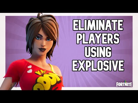 Eliminate players using explosive - Fortnite TNTina Challenges