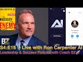 S4 E15 ️LIVE With Ron Carpenter AI