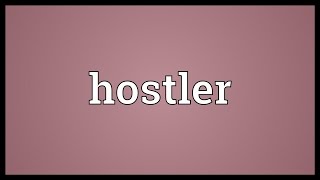 Hostler Meaning