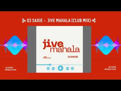 Dj Saxie  - Jive Mahala (Club Mix)