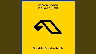 Is It Love? (1001) (Gabriel &amp; Dresden Extended Mix)