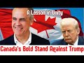 Canada S Bold Stand Against Trump A Lesson In Unity